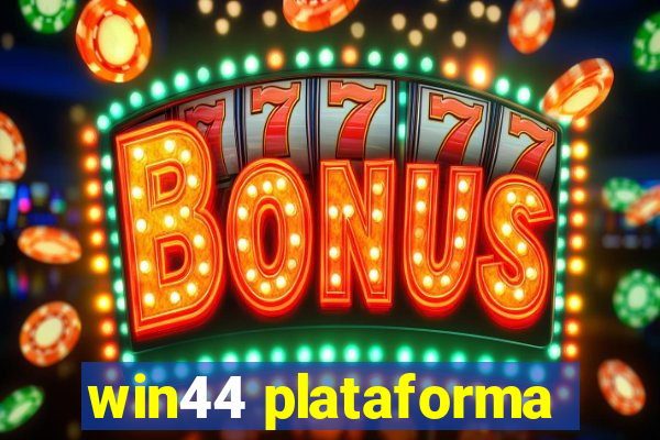 win44 plataforma